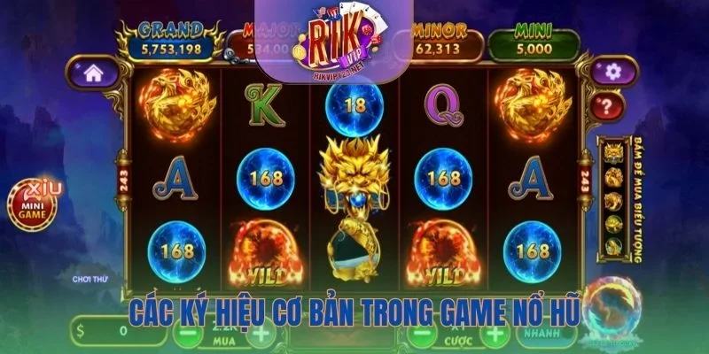 Các ký hiệu cơ bản cần nắm tại game nổ hũ