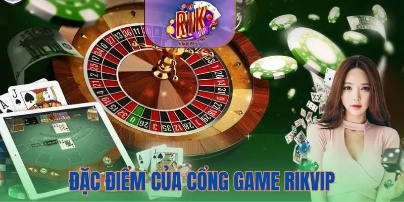 Giới thiệu Rikvip về các đặc điểm nổi bật