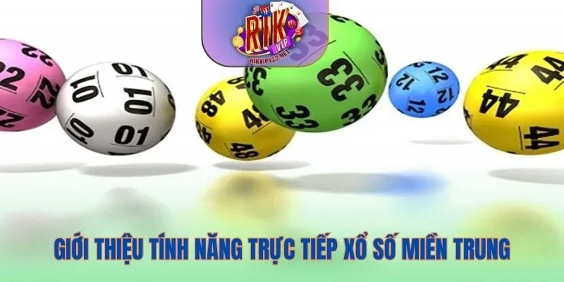 Thông tin về trực tiếp xổ số miền Trung tại Rikvip
