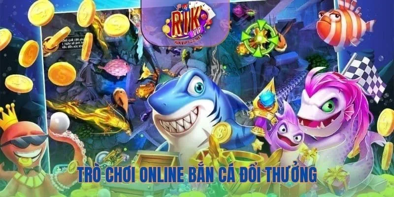 Bắn cá đổi thưởng là trò chơi online mang tính giải trí cao