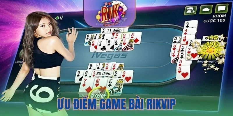 Các ưu thế của sản phẩm game bài tại Rikvip